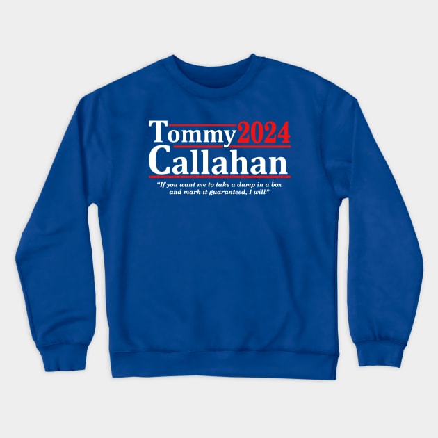 Tommy Callahan in Politics Crewneck Sweatshirt by AFTERxesH